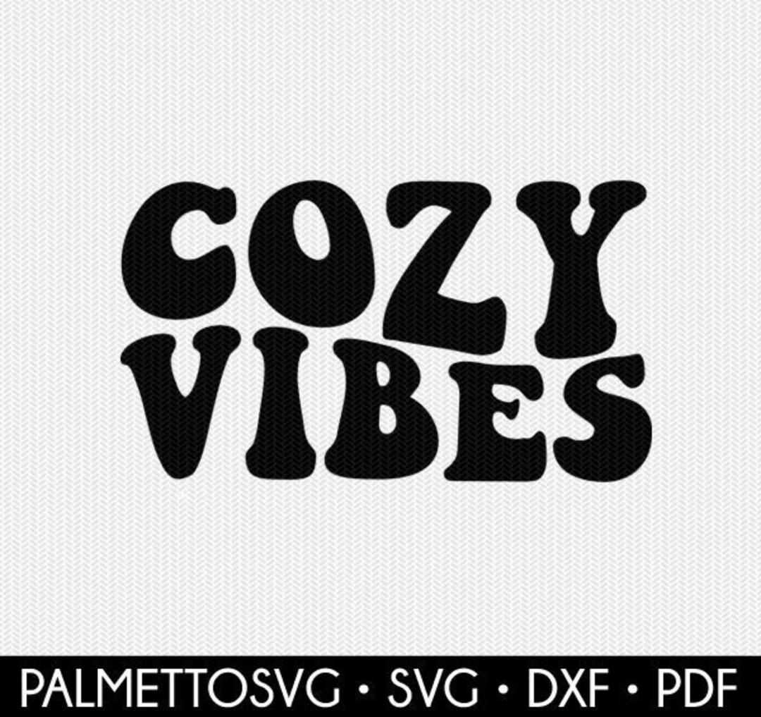 Cozy Vibes Svg Wavy Text Svg Wavy Svg Hippie Svg Cozy Svg - Etsy