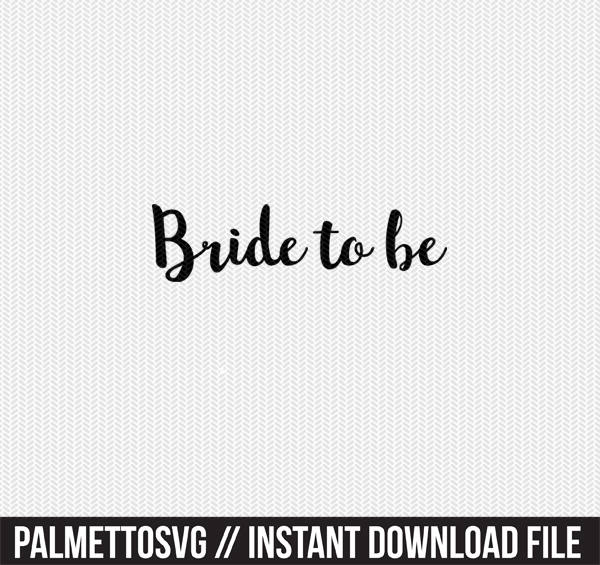 Download Bride To Be Wedding Svg Dxf Jpeg Png File Stencil Monogram Frame Silhouette Cameo Cricut Clip Art Commercial Use