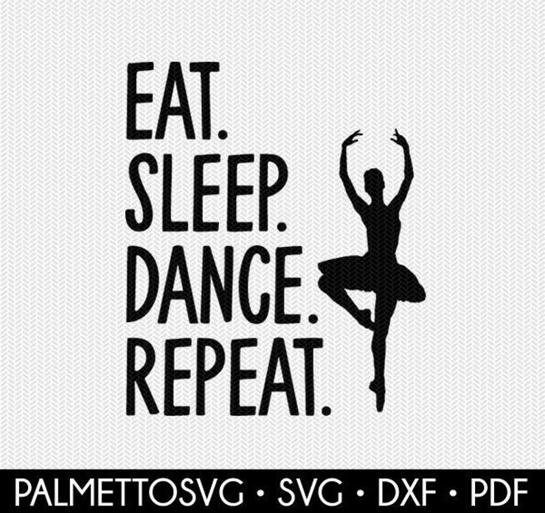 Download Eat sleep dance repeat svg dxf file instant download | Etsy