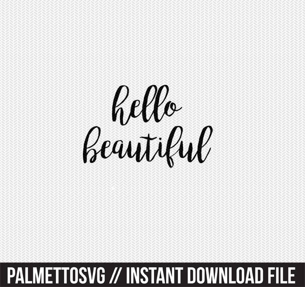 Greeting png dxf jpg Instant Download for Cutting Machines like Cricut and Silhouette Hello Beautiful Svg Clipart Design Cut File