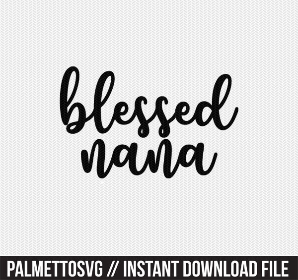 Download blessed nana svg dxf file instant download silhouette cameo cricut downloads clip art commercial use
