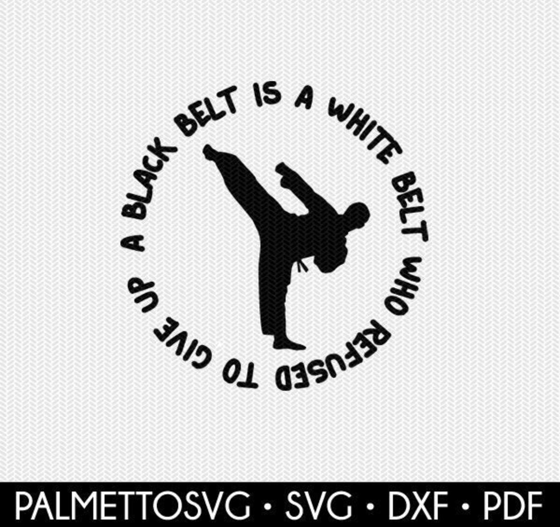 A black belt is a white belt who refused to give up karate svg | Etsy