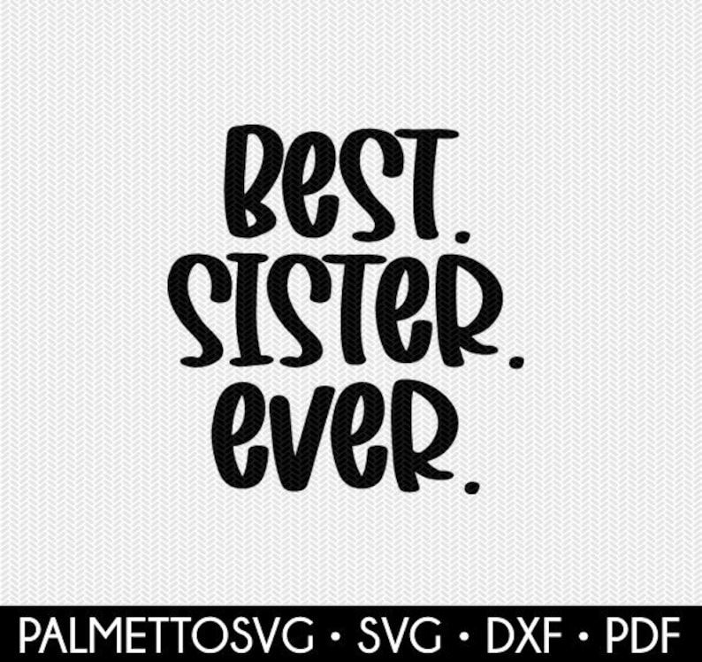 Best Sister Ever Clip Art Svg Dxf File Instant Download Etsy 