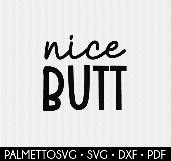 Nice butt svg dxf file stencil silhouette cameo cricut | Etsy