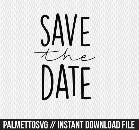 Download Save The Date Silhouette Cameo Cricut Downloads Overlay Etsy