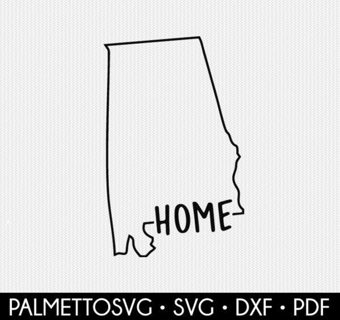 Alabama Svg Alabama Home Svg Alabama Dxf File Alabama Cut Etsy
