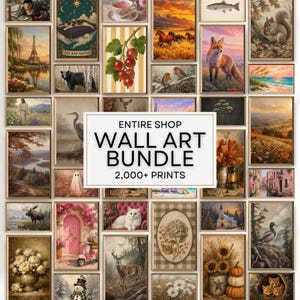Peut inclure: Une collection numérique d'impressions d'art mural présentant une gamme variée de paysages, d'animaux sauvages, de compositions florales et de scènes saisonnières. Le texte central indique : ENTIRE SHOP WALL ART BUNDLE 2,000+ PRINTS.