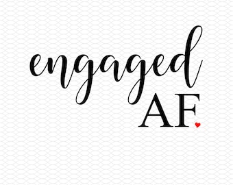 engaged af svg dxf png, laser cut file, sublimation design, svg cut file, laser burn file, sublimation png, laser engraving, cricut download