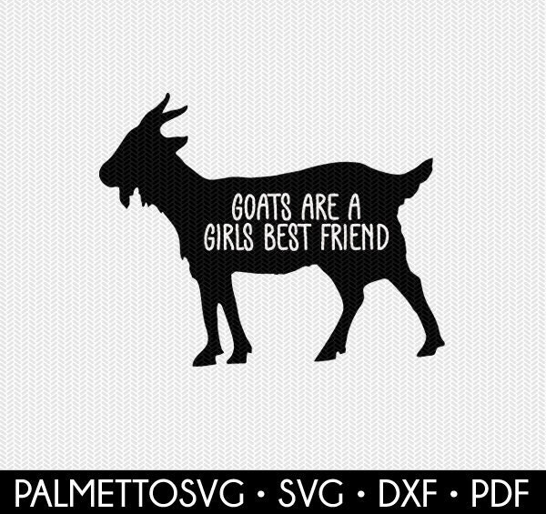 Download Goats Are A Girls Best Friend Svg Dxf File Instant Download Stencil Silhouette Cameo Cricut Clip Art Animals Commercial Use Cricut Downloads