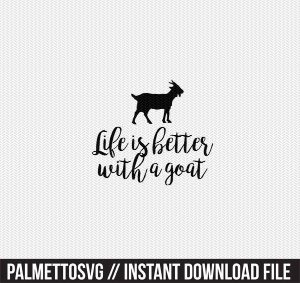 Download Life Is Better With A Goat Svg Dxf File Instant Download Stencil Silhouette Cameo Cricut Clip Art Animals Commercial Use 3D SVG Files Ideas | SVG, Paper Crafts, SVG File