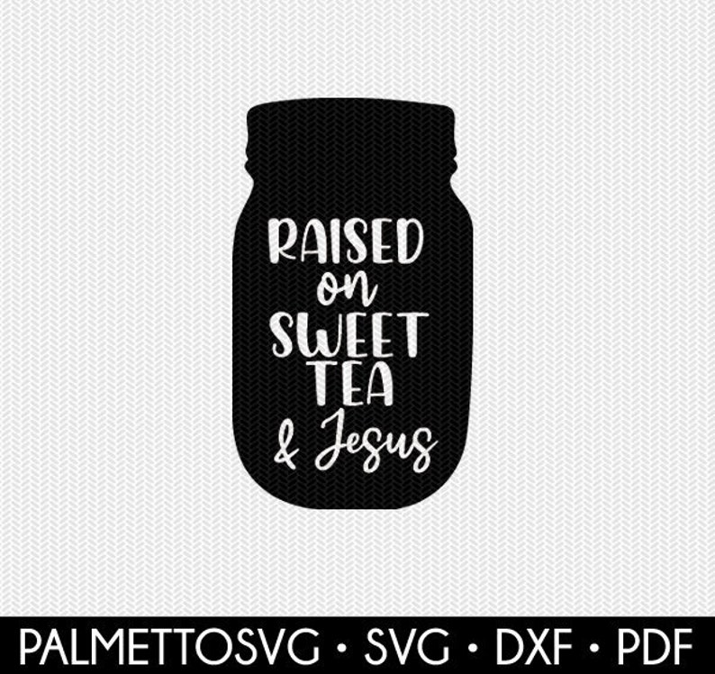 Free Free 242 Sweet Tea And Jesus Svg SVG PNG EPS DXF File