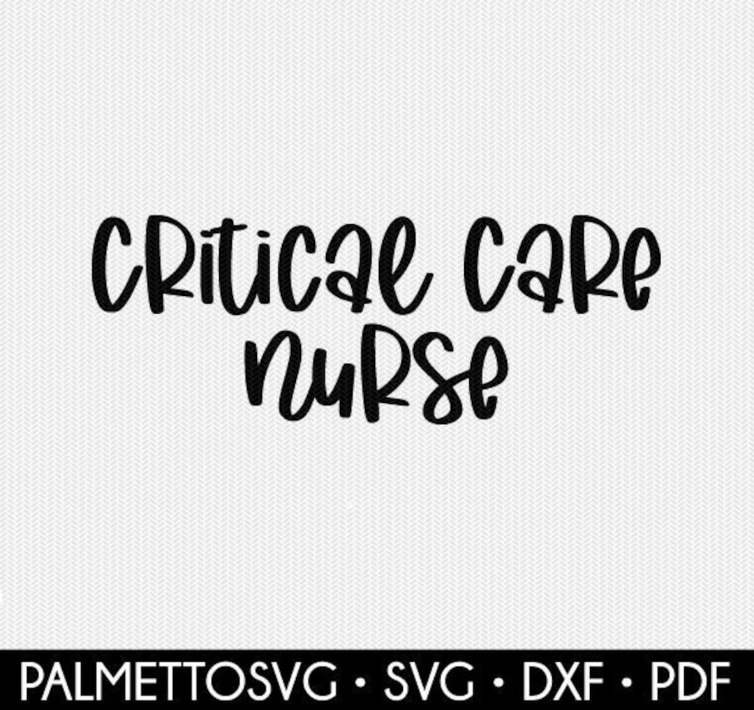 Critical Care Nurse Svg Nurse Svg Nurse Dxf Nurse Cut File Etsy critical-care-nurse-svg-nurse-svg-nurse-dxf-nurse-cut-file-etsy