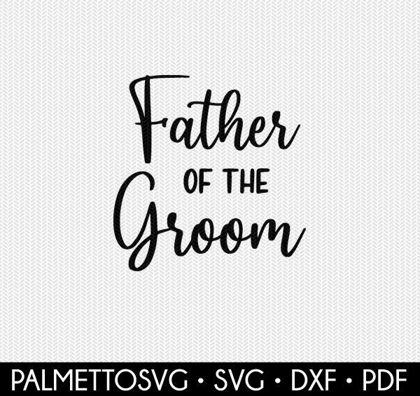 Free Free Father Of The Groom Svg 924 SVG PNG EPS DXF File