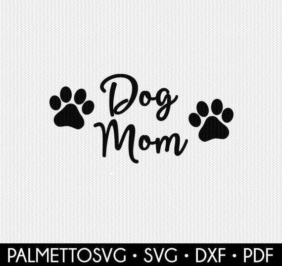 Dog Mom Svg Dxf File Instant Download Stencil Silhouette Cameo | Etsy