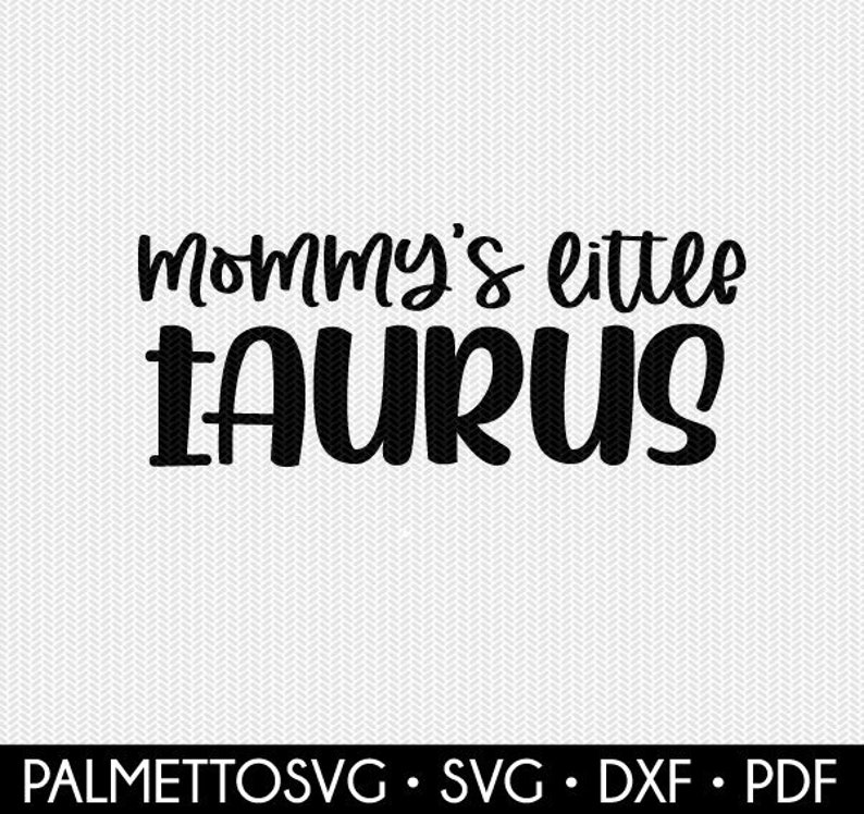 Download Mommy S Little Taurus Zodiac Astrology Svg Dxf File Instant Download Silhouette Cameo Cricut Clip Art Commercial Use Cricut Downloads Craft Supplies Tools Tools Lifepharmafze Com