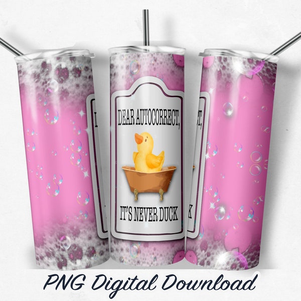 Dear Autocorrect 20oz Sublimation Tumbler Design - PNG Digital Download