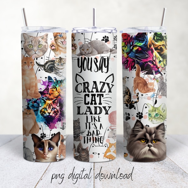 Crazy Cat Lady- 20oz Sublimation Tumbler Design - PNG Digital Download