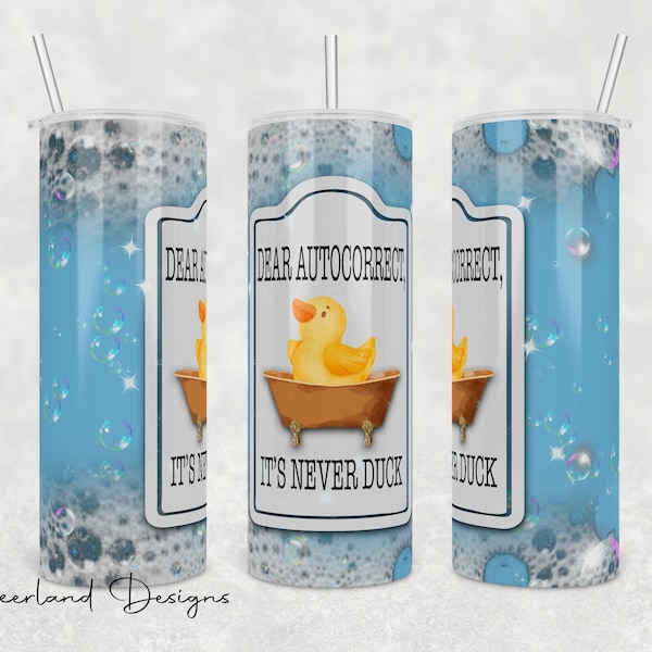 Dear Autocorrect 20oz Sublimation Tumbler Design - PNG Digital Download