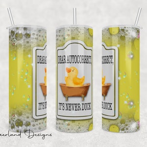Dear Autocorrect 20oz Sublimation Tumbler Design - PNG Digital Download