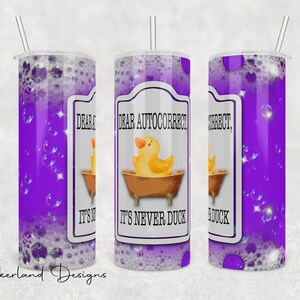 Dear Autocorrect 20oz Sublimation Tumbler Design - PNG Digital Download