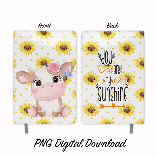 You are My Sunshine Cow Sunflower Design for Sublimation Journals - Sublimation Design PNG Digital Download