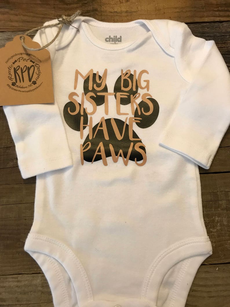 My Big Sisters Have Paws Baby Onesie Paw Onesie Sibling Etsy