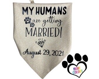 My humans are getting married dog Bandana, Animal neckwear, dog scarf, Custom dog bandana