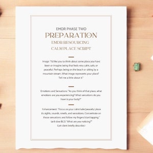 May include: A printable worksheet with instructions for a calming place script for EMDR therapy. The script includes instructions for the client to imagine a safe and peaceful place, identify emotions and sensations, and focus on their senses.