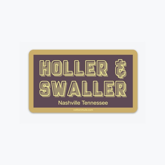 Holler and Swaller Nashville Tennessee Sticker