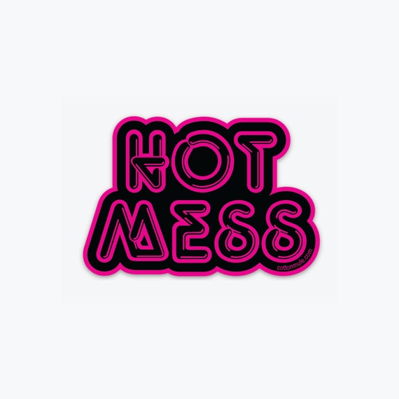 Hot Mess Sticker