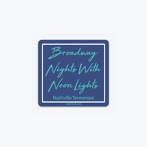 Broadway Nights With Neon Lights Nashville Tennessee Sticker