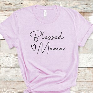Blessed Mama TShirt - Blessed Mom Tee - Mom Shirt - Mother&#39;s Day Gift Shirt - Blessed Mama Tee - Thankful - Mom Life Shirt - Mom - Tee