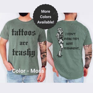 Tattoos are Trashy Unisex T-Shirt, Funny Tee for Tattoo Lovers Unique Summer Gift for Birthdays, Humor First Ink T-Shirt Body Art Print