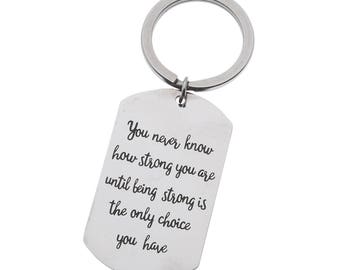 Inspirational Keyring You Never Know How Strong You Are…Encouragement Dog Tag Keychain, Motivational Key Ring