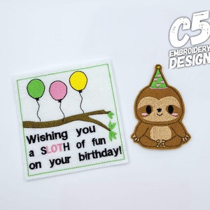 May include: Embroidered card featuring a sloth wearing a party hat and balloons. The card reads "Wishing you a sloth of fun on your birthday!"