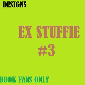 Może przedstawiać: Zielone tło z tekstem "C5 DESIGNS" w kolorze czarnym, "EX STUFFIE #3" w kolorze brązowym i "FACEBOOK FANS ONLY" w kolorze zielonym.