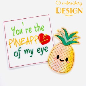 May include: Embroidered patch with a cute pineapple design and the text "You're the pineapple of my eye" with a red heart.
