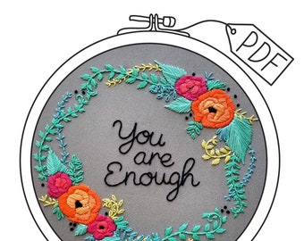 You are enough hand embroidery pattern and online video tutorial, DIY motivational home decor wall art