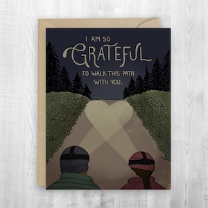 Grateful to Walk this Path greeting card, hiking love, love card, head lamp card, landscape, anniversary card, adventure card, marriage