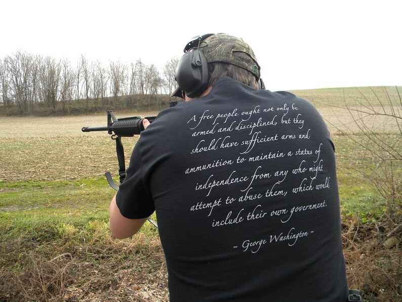 Men's Gun T-shirt George Washington Free People quote shirt Shooting shirt Gun shirt Patriot Shirt 2nd amendment shirt AR 15 image 9