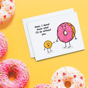 Mãe, eu donut sei o que faria sem você - Cartão de Dia das Mães - Cartões para mamãe - Cartão fofo de Dia das Mães - Cartão engraçado de Dia das Mães - Cartão de donut