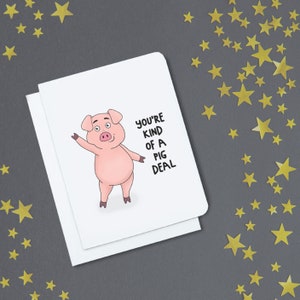 Vous êtes une sorte d’affaire de cochon - Carte d’amour drôle - Funny Valentine - Carte d’appréciation drôle - Carte de remerciement drôle - Carte de cochon - Carte de cochon drôle