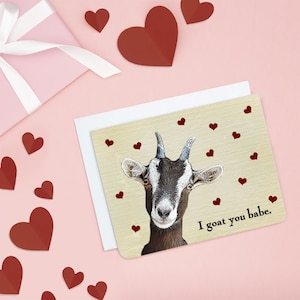 I Goat You Babe - Funny Love Card - Funny Valentine - Funny Anniversary Card - Goat Card - Animal Puns - Animal Cards - Goat Gifts - Chèvres