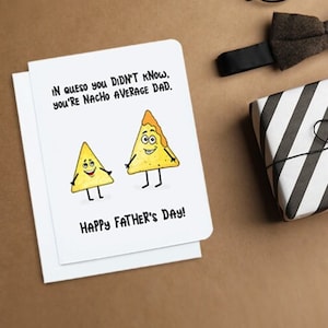 Nacho Average Dad - Funny Father’s Day Card - Funny Card for Dad - Jeux de mots pour la fête des Pères, Carte de la fête des Pères - Nachos - Jeux de mots alimentaires