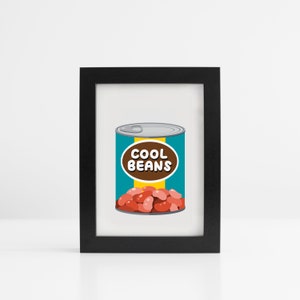 Print, Cool Beans, Art Print, Funny Print, Puns, Food Print, Pop Culture Print, Kitchen Print, You Frame It