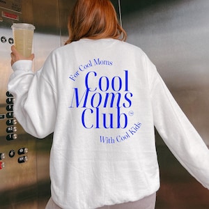 Cool Moms Club Sweatshirt Tired Moms Gift for Moms Trendy Sweatshirt Sporty & Rich Aesthetic In My Mom Era Anti Social Moms Hot Mom Boy Mom