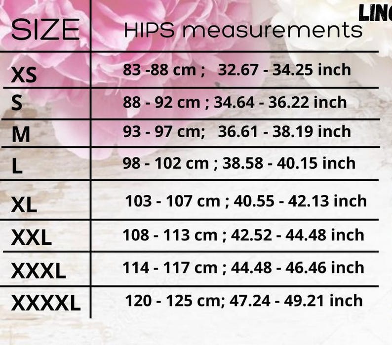 May include: A chart showing hip measurements in inches and centimeters for different clothing sizes: XS, S, M, L, XL, XXL, XXXL, XXXXL.