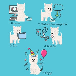 May include: A step-by-step guide with illustrations of a white dog showing how to purchase, download, save, print, cut, and enjoy a printable craft project. The text in the image reads: "1. Purchase", "2. Download from Google drive", "3. Save", "4. Print, Cut", "5. Enjoy!"
