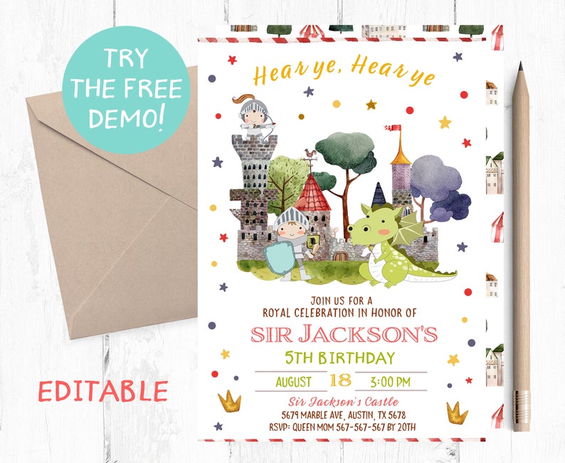 May include: A colorful invitation with a castle illustration, knights, and a dragon. The text reads "Hear ye, Hear ye" and announces a royal celebration for Sir Jackson's 5th birthday. Includes the text "Try the Free Demo!" and "Editable".