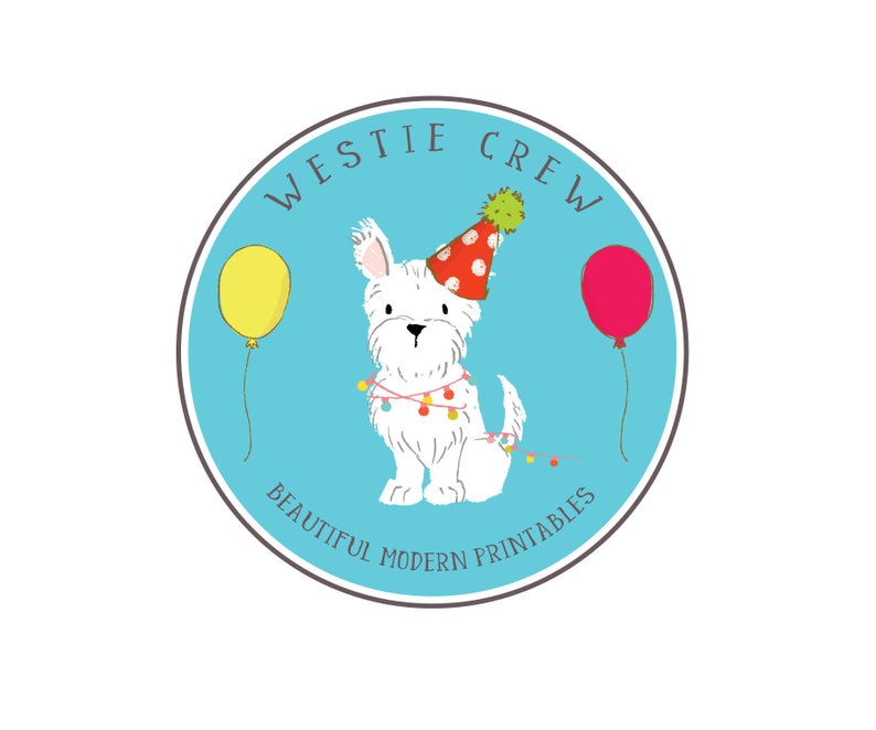 May include: A circular graphic featuring a white Westie dog wearing a party hat and string lights. The dog is set against a light blue background with the text "WESTIE CREW" and "BEAUTIFUL MODERN PRINTABLES". Two balloons, one yellow and one pink, are also present.